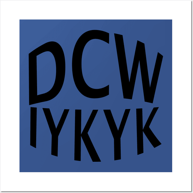 DCW IYKYK Wall Art by Thread Bear